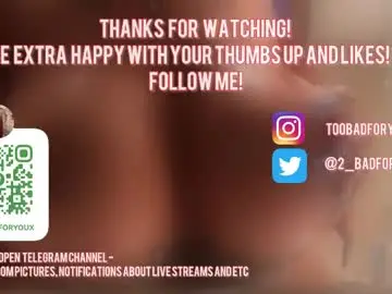 Chaturbate Free Live Porn of 2badforyou